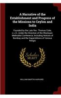 A Narrative of the Establishment and Progress of the Missions to Ceylon and India