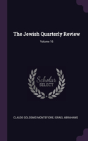 The Jewish Quarterly Review; Volume 16