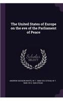 The United States of Europe on the eve of the Parliament of Peace