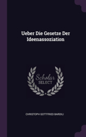Ueber Die Gesetze Der Ideenassoziation