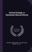 General Zoology, or Systematic Natural History