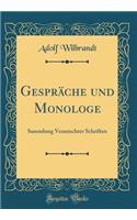 Gespräche Und Monologe: Sammlung Vermischter Schriften (Classic Reprint)
