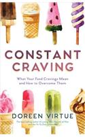 Constant Craving: What Your Food Cravings Mean and How to Overcome Them
