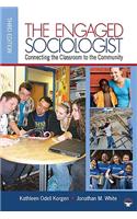 The Engaged Sociologist: Connecting the Classroom to the Community