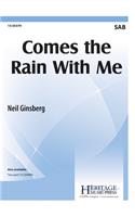 Comes The Rain With Me
