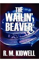 Wailin' Beaver