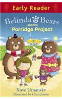 Early Reader: Belinda and the Bears and the Porridge Project: (Early Reader)