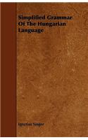 Simplified Grammar Of The Hungarian Language