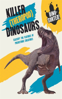 Dino-sorted!: Killer (Theropod) Dinosaurs: (Dino-sorted!)