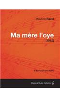 Ma Mere L'Oye - A Score for Solo Piano (1912)