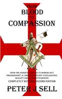 From Blood to Compassion: From the Knights Templar to Modern Day Freemasonry, A Complete Story, Explanation, Reality Check and Myth Buster