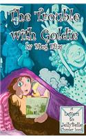 Trouble With Goldie: Letters to Jelly Belle