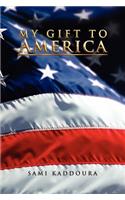 My Gift To America