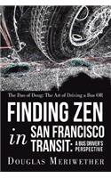 The Dao of Doug: The Art of Driving a Bus OR Finding Zen in San Francisco Transit: A Bus Driver's Perspective(English)