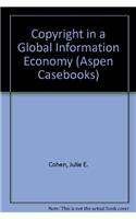 Copyright in a Global Information Economy