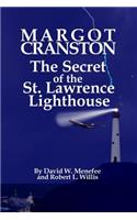MARGOT CRANSTON The Secret of the St. Lawrence Lighthouse