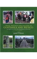 Travel, Research and Teaching in Guatemala and Mexico