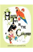 Hunting Trips in the Classroom: (English)