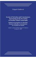 System of Salvation and Consciousness Structuring in the Prevention of Possible: Method of Formation of a Dynamic Element of Reality. Consciousness as a System of Control