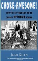 Chore-Awesome!: How to get your kids to do chores without asking