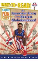 The Superstar Story of the Harlem Globetrotters