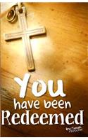 You have been Redemeed