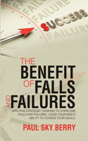 Benefit of Falls and Failures