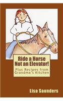 Ride a Horse Not an Elevator