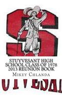 Stuyvesant High School Class of 1978 2013 Reunion Book