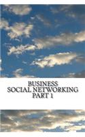 Business Social Networking - Part 1: Cultural and Historical Perspective: (English)