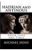 Hadrian and Antinous - Their lives and Times
