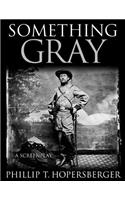 Something Gray