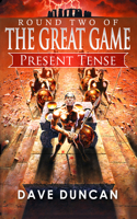 Present Tense: (Great Game)