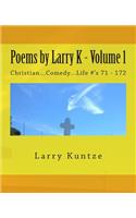 Poems by Larry K - Volume 1