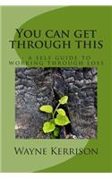You can get through this: - a self guide to working through loss(English)