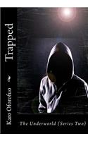 Trapped- Part Two: The Underworld (Series Two)