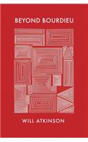 Beyond Bourdieu: From Genetic Structuralism to Relational Phenomenolgy