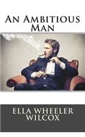 An Ambitious Man