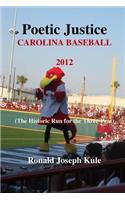 Poetic Justice Carolina Baseball 2012