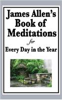 James Allen's Book of Meditations for Every Day in the Year