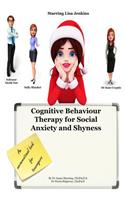 Cognitive Behaviour Therapy for Social Anxiety and Shyness