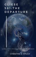 Gliese 581: The Departure