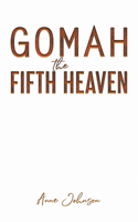 Gomah the Fifth Heaven