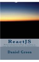 ReactJS: Webanwendungsentwicklung Ein Führer zu einer der beliebtesten JavaScript-Bibliotheken