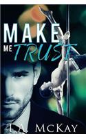 Make Me Trust