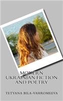 Modern Ukrainian Fiction and Poetry