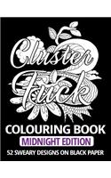 Clusterfuck Colouring Book - Midnight Edition: 52 Sweary Designs on Black Paper: Cats Dogs and Owls: Swear Word Colouring Book