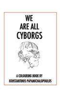 We Are All Cyborgs