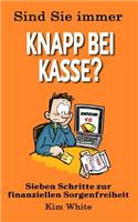 Sind Sie Immer Knapp Bei Kasse?