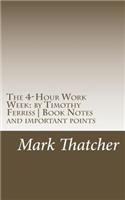 The 4-Hour Work Week: By Timothy Ferriss - Book Notes and Important Points